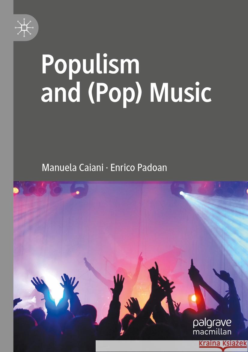 Populism and (Pop) Music Manuela Caiani Enrico Padoan 9783031185816 Palgrave MacMillan - książka