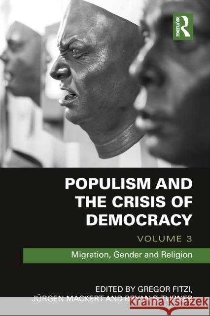 Populism and the Crisis of Democracy: Volume 3: Migration, Gender and Religion Gregor Fitzi Juergen Mackert Bryan Turner 9780367665203 Routledge - książka