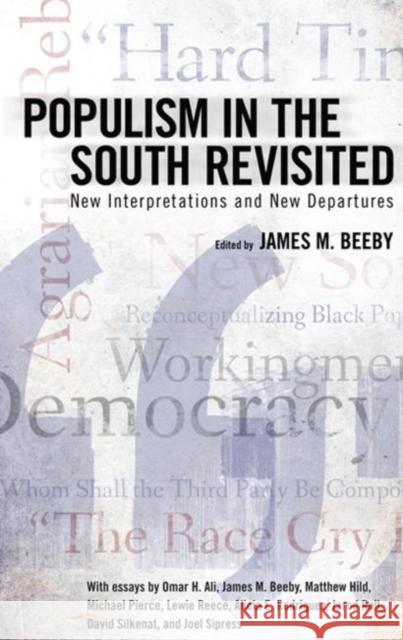 Populism in the South Revisited: New Interpretations and New Departures James M. Beeby 9781496807878 University Press of Mississippi - książka