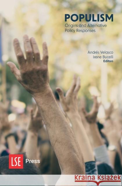 Populism: origins and alternative policy responses: 2022 Andres Velasco, Irene Bucelli 9781909890930 LSE Press - książka