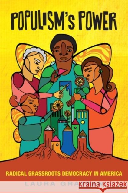 Populism's Power: Radical Grassroots Democracy in America Laura Grattan 9780190277635 Oxford University Press, USA - książka