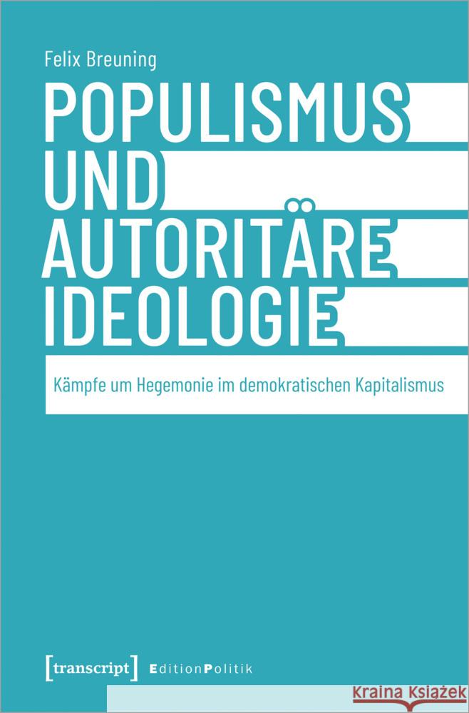 Populismus und autoritäre Ideologie Breuning, Felix 9783837674460 transcript Verlag - książka