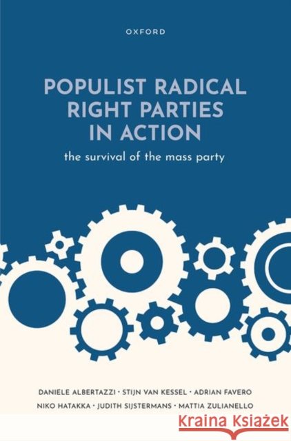 Populist Radical Right Parties in Action: The Survival of the Mass Party Mattia (Associate Professor of Political Science, Associate Professor of Political Science, University of Trieste) Zulia 9780192899736 Oxford University Press - książka