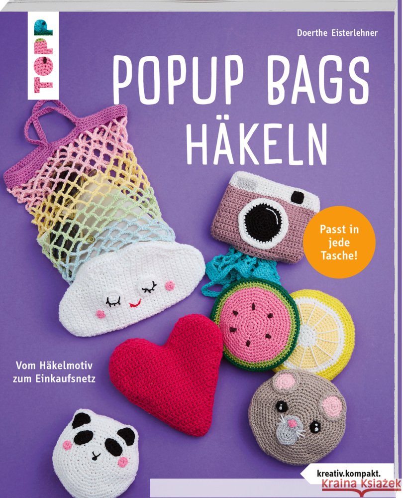 Popup Bags häkeln (kreativ.kompakt.) Eisterlehner, Doerthe 9783735872159 Frech - książka