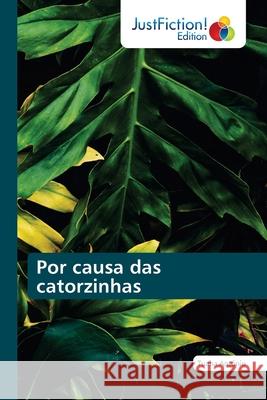 Por causa das catorzinhas Tuaha António 9786203577303 Justfiction Edition - książka