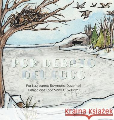 Por Debajo Del Lodo Laureanna Raymond-Duvernell, Mara C Williams 9781645383598 Orange Hat Publishing - książka
