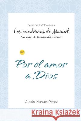 Por el amor de Dios Jesus Manuel Perez 9789945094091 Biblioteca Pedro Henriquez Urena - książka