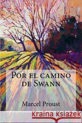 Por el camino de Swann Proust, Marcel 9781974502417 Createspace Independent Publishing Platform - książka