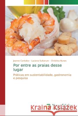 Por entre as praias desse lugar Cantalice, Jeanne 9786139805426 Novas Edicioes Academicas - książka