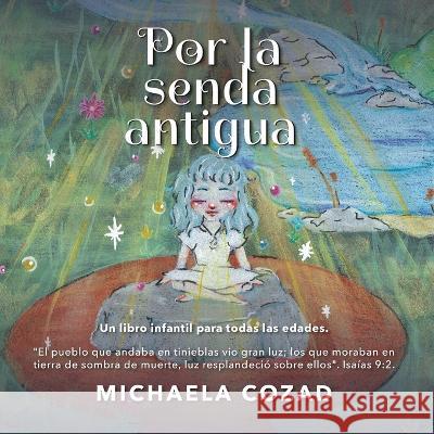 Por la senda antigua Michaela Cozad Almendra de Mata  9781958997345 As He Is T/A Seraph Creative - książka