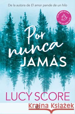 Por Nunca Jam?s / Forever Never Lucy Score 9788466676625 Ediciones B - książka