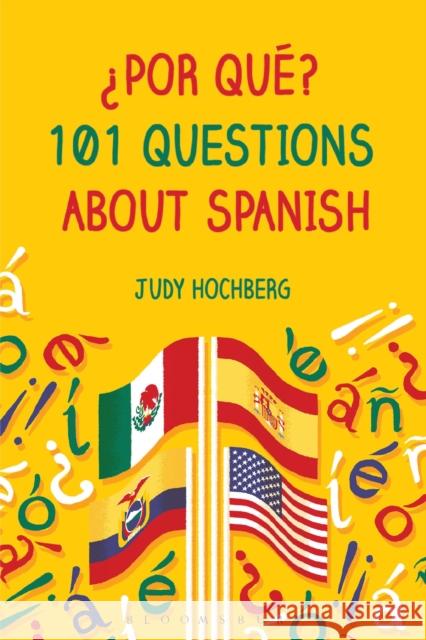 ¿Por Qué? 101 Questions about Spanish Hochberg, Judy 9781474227919 Bloomsbury Academic - książka