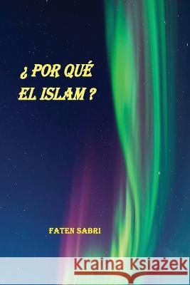 Por Qu? EL Islam Faten Sabri 9780448463223 Independent Author - książka