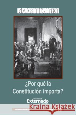 ?Por qu? la Constituci?n importa? Mark Tushnet 9789587107791 Universidad Externado de Colombia - książka