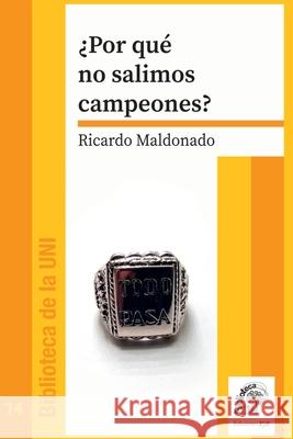 ¿Por qué no salimos campeones?: La larga crisis del fútbol argentino Ricardo Maldonado 9789874412324 Ariel Publisher - książka