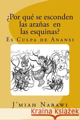 ¿Por qué se esconden las arañas en las esquinas?: Primera edición en español Singleton, Tasica 9781517405526 Createspace - książka