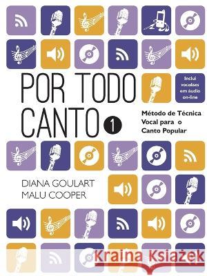 Por Todo Canto: Metodo de Tecnica Vocal Vol.1 Diana Goulart Malu Cooper  9786580719006 Vitta Books & Music - książka