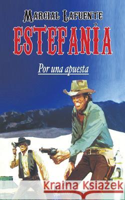 Por Una Apuesta Marcial Lafuente Estefania 9781619510661 Lady Valkyrie LLC - książka