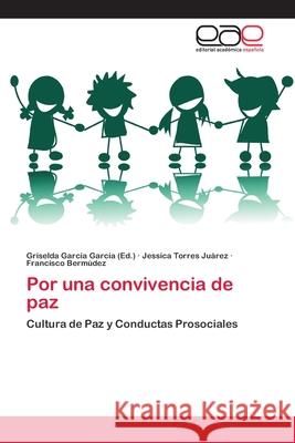 Por una convivencia de paz García García, Griselda 9786202258227 Editorial Académica Española - książka