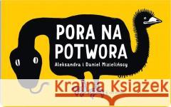 Pora na potwora Aleksandra Mizielinska, Daniel Mizieliński 9788381506564 Dwie Siostry - książka