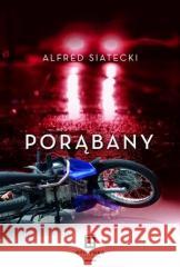 Porąbany T.2 Alfred Siatecki 9788366613300 Oficynka - książka