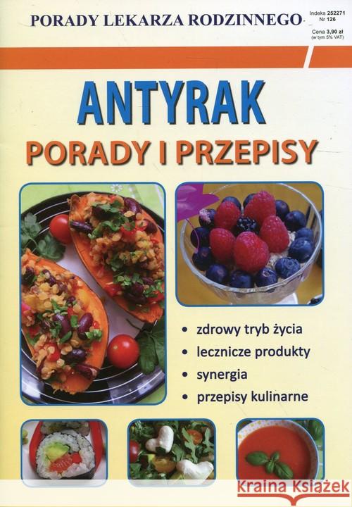 Porady Lekarza Rodzinnego Antyrak Porady i przepisy  9788381142830 Literat - książka