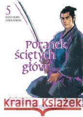 Poranek ściętych głów T.5 Kazuo Koike 9788365520890 Hanami - książka