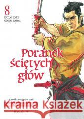 Poranek ściętych głów T.8 Kazuo Koike 9788367799287 Hanami - książka