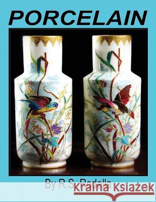 Porcelain R. S. Rodella 9781546617396 Createspace Independent Publishing Platform - książka