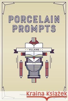 Porcelain Prompts: Villains Melissa Koons Thomas a. Fowler 9781947269088 Spine Press + Post - książka