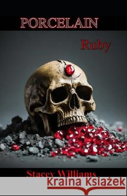 Porcelain Ruby Julie Vigos Stacey Lynn Williams 9781795662406 Independently Published - książka