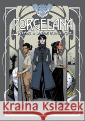 Porcelana Tom 3 Wieża z kości słoniowej READ BENJAMIN, WILDGOOSE CHRIS 9788382300338 NONSTOPCOMICS - książka