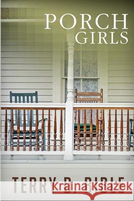 Porch Girls Terry D. Bible 9781946111043 Bk Royston Publishing - książka