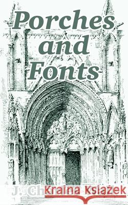 Porches and Fonts J. Charles Wall 9781410208910 University Press of the Pacific - książka