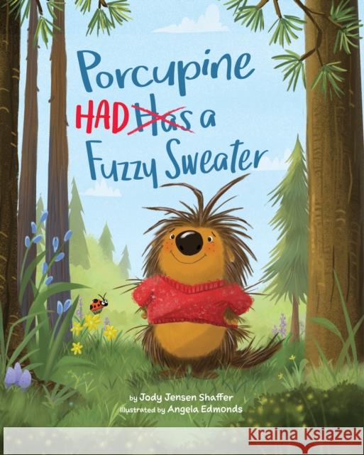 Porcupine Had a Fuzzy Sweater Jody Jensen Shaffer Angela Edmonds 9781433843570 American Psychological Association - książka