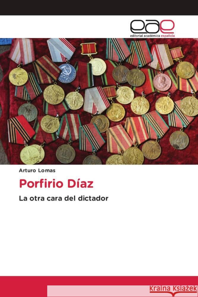 Porfirio Díaz Lomas, Arturo 9786202155755 Editorial Académica Española - książka