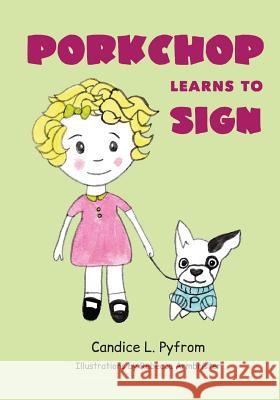 Porkchop Learns to Sign Mrs Candice/C Lauren/L Pyfrom 9781477574829 Createspace - książka