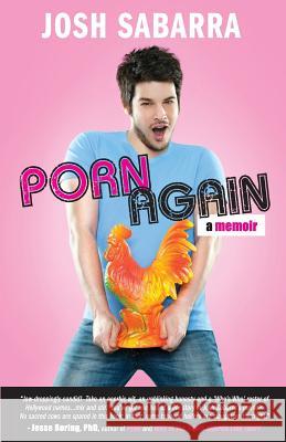 Porn Again Josh Sabarra 9780990754619 Jbs Books - książka