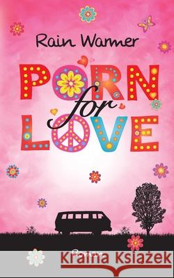 Porn for Love Rain Warmer   9783740750985 Twentysix - książka