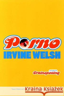 Porno Irvine Welsh 9780393324501 W. W. Norton & Company - książka