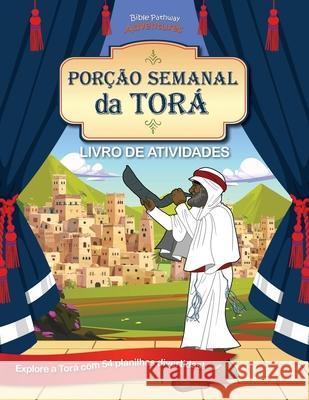 Porção Semanal da Torá - Livro de Atividades Adventures, Bible Pathway 9781989961254 Bible Pathway Adventures - książka