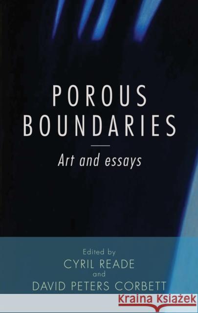Porous Boundaries: Art and Essays Corbett Davi Reade Cyril 9780719089855 Manchester University Press - książka