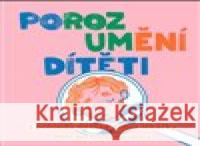 Porozumění dítěti Bea Polivka Marčanová 9788057059844 kreabea - książka