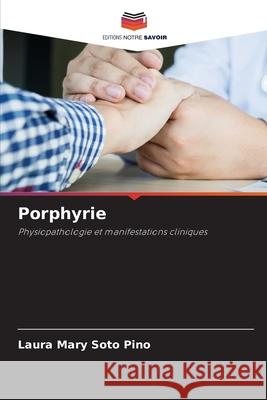 Porphyrie Laura Mary Sot 9786204144580 Editions Notre Savoir - książka