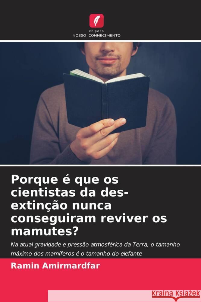 Porque ? que os cientistas da des-extin??o nunca conseguiram reviver os mamutes? Ramin Amirmardfar 9786207017331 Edicoes Nosso Conhecimento - książka