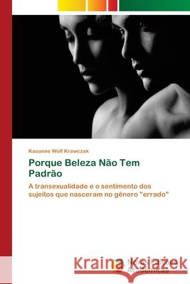 Porque Beleza Não Tem Padrão Wolf Krawczak, Kaoanne 9786202177252 Novas Edicioes Academicas - książka