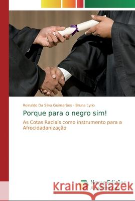 Porque para o negro sim! Da Silva Guimarães, Reinaldo 9786139716869 Novas Edicioes Academicas - książka