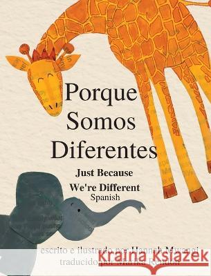 Porque Somos Diferentes Hannah Mwangi Marika Rendon  9781953199072 Just Different Books - książka