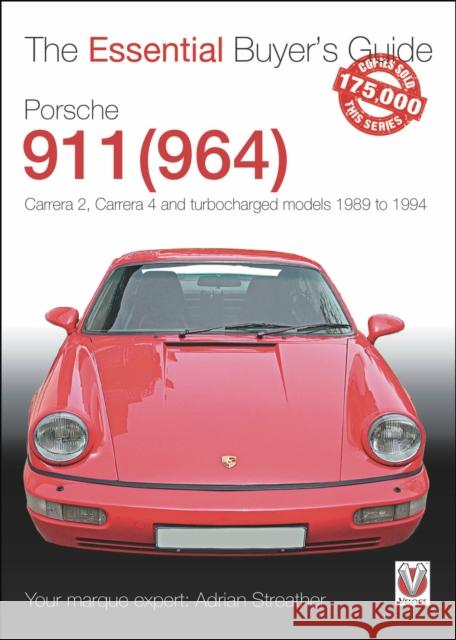 Porsche 911 (964): Carrera 2, Carrera 4 and Turbocharged Models 1989 to 1994 Adrian Streather 9781787116757 Veloce Publishing Ltd - książka