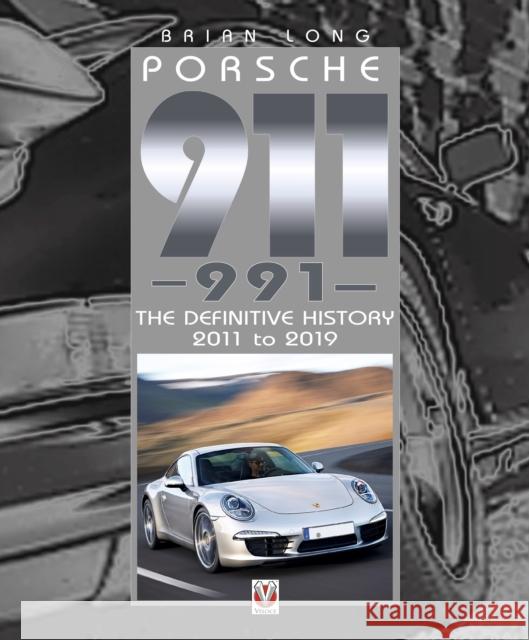 Porsche 911 (991): The Definitive History 2011 to 2019 Brian Long 9781787117921 David & Charles - książka